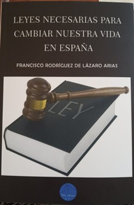 Leyes Necesarias para Cambiar Nuestra Vida en España
