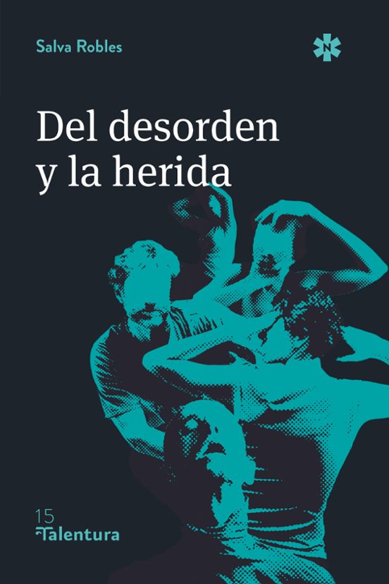 Del Desorden Y La Herida