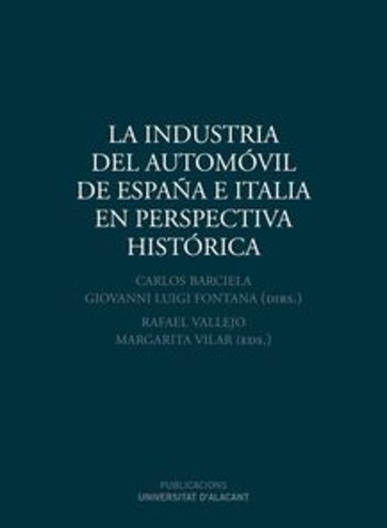 La Industria Del Automóvil De España E Italia En Perspectiva Histórica