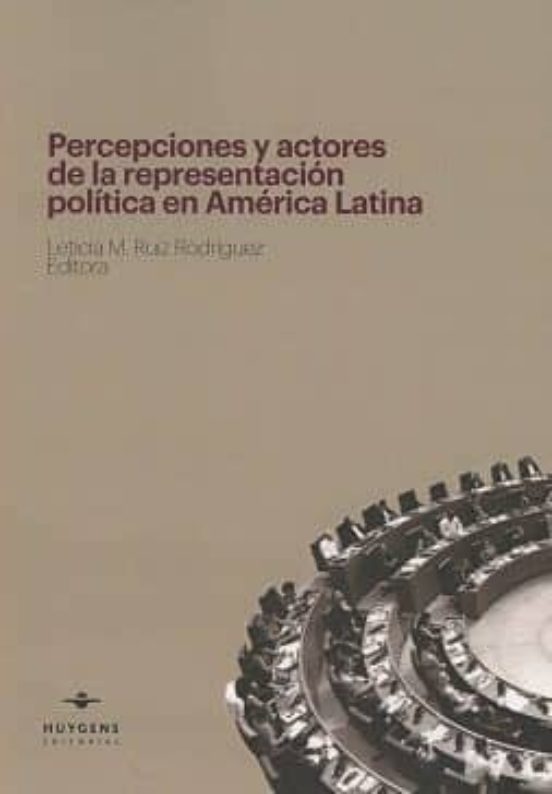 Percepciones Y Actores De La Representación Política En América Latina