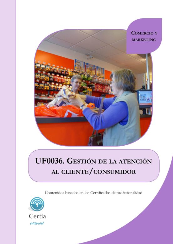 Uf0036 Gestion De La Atencion Al Cliente/consumidor