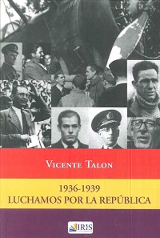 Luchamos por la Republica 1936-1939