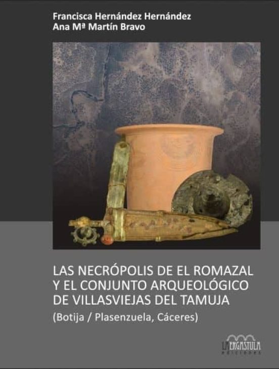 Las Necropolis De El Romazal Y El Conjunto Arqueologico De Las Villasv