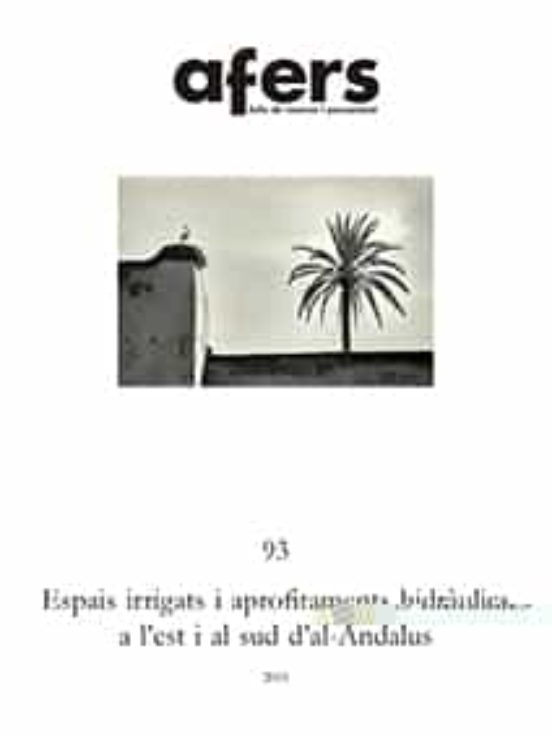Espais Irrigats I Aprofitaments Hisdràulics A L'est I Al Sud D'Al-Àndalus