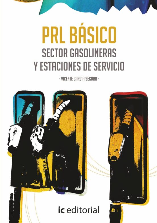 Prevención De Riesgos Laborales Básico. Sector Gasolineras Y