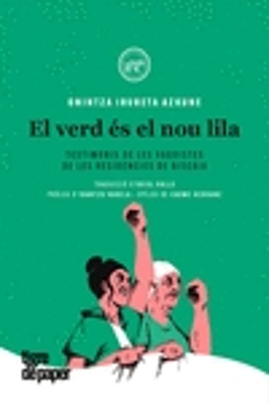 El Verd Es El Nou Lila: Testimonins De Les Vaguistes De Les Residencie