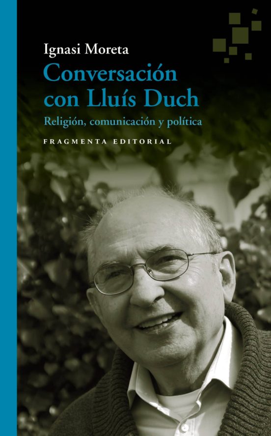 Conversación Con Lluís Duch