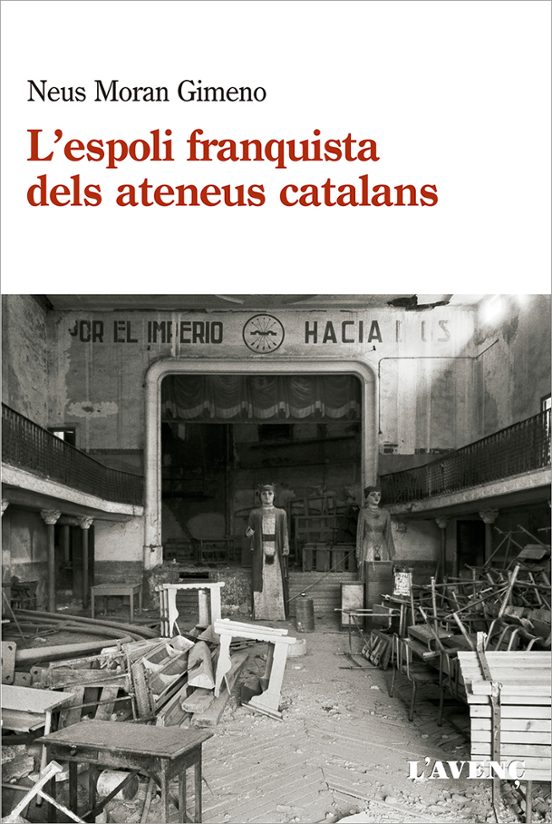 L'espoli Franquista Dels Ateneus Catalans