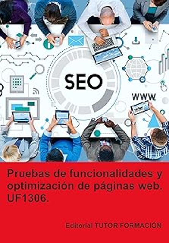 Uf1306. Pruebas De Funcionalidades Y Optimización De Páginas Web