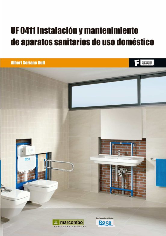 Uf0411 Instalacion Y Mantenimiento De Aparatos Sanitarios De Uso Domes