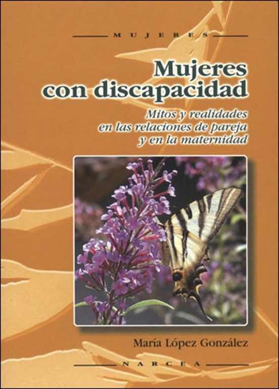 Mujeres Con Discapacidad: Mitos Y Realidad En Las Relaciones De P Arej