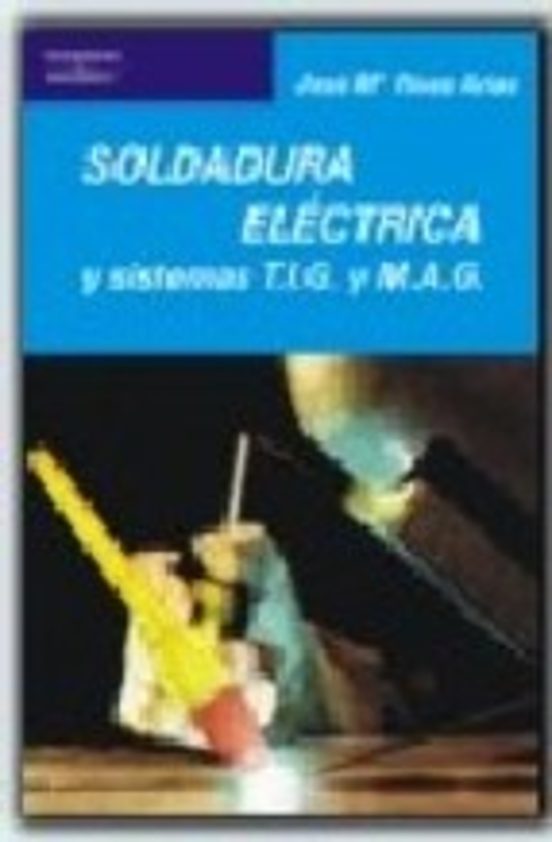 Soldadura Electrica Y Sistemas Tig Y Mag