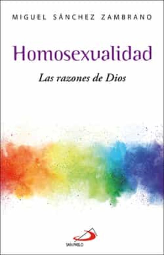 Homosexualidad. Las Razones De Dios