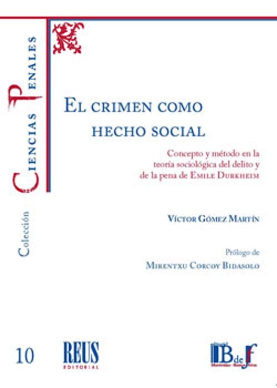 Crimen Como Hecho Social.concepto Y Método En La Teoría Sociológica De