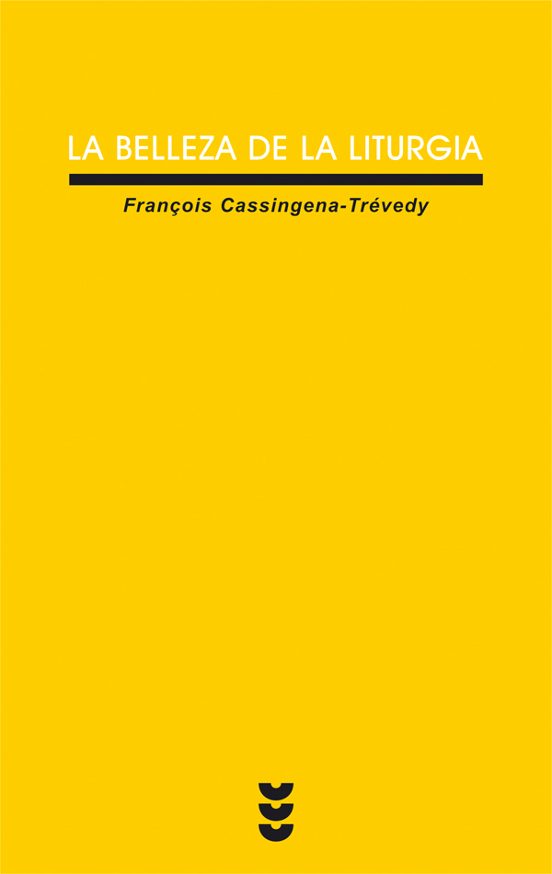 La Belleza De La Liturgia