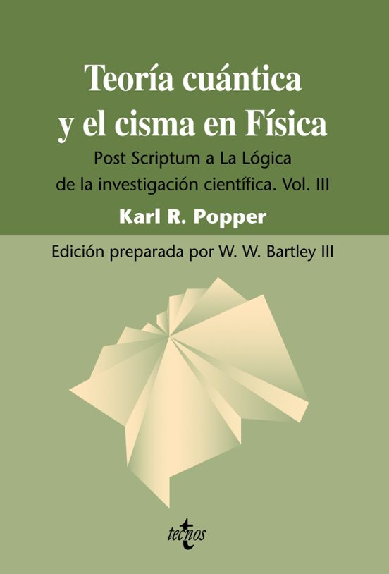 Teoria Cuantica Y El Cisma De La Fisica: Post Scriptum A La Logic A De