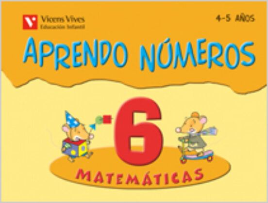 Aprendo Números. Cuaderno 6: Infantil 4 Años