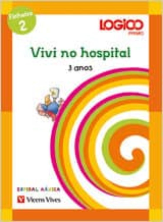 Logico. Espiral Máxica 3 Anos. Vivi no Hospital Infantil