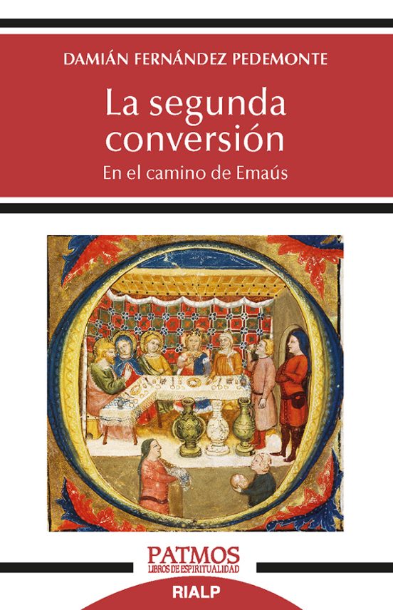 La Segunda Conversión. En el Camino de Emaús