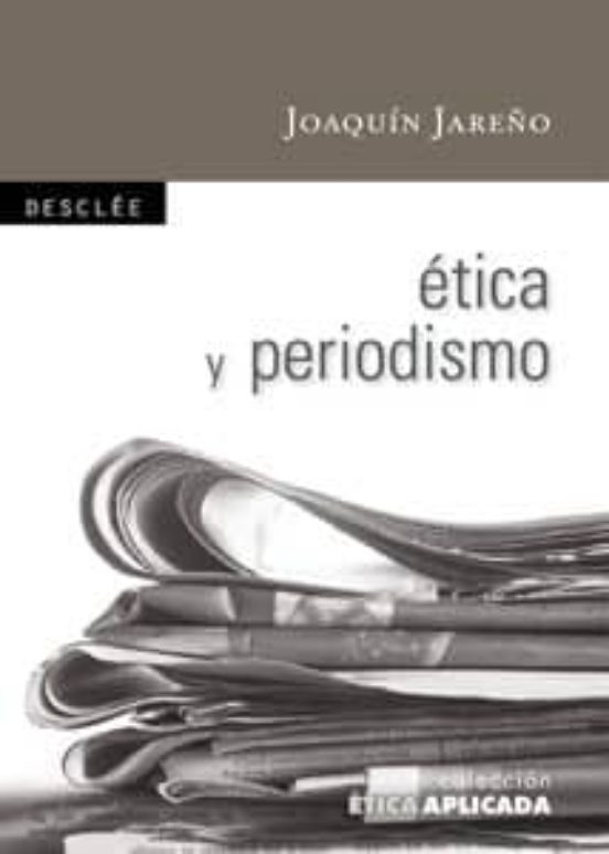 Ética Y Periodismo