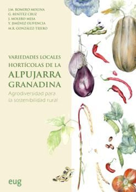 Variedades Locales Hortícolas De La Alpujarra Granadina: Agrodiversidad Para La Sostenibilidad Rural