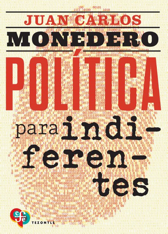 El Desgobierno de las Palabras. Política para Tiempos de Indiferencia