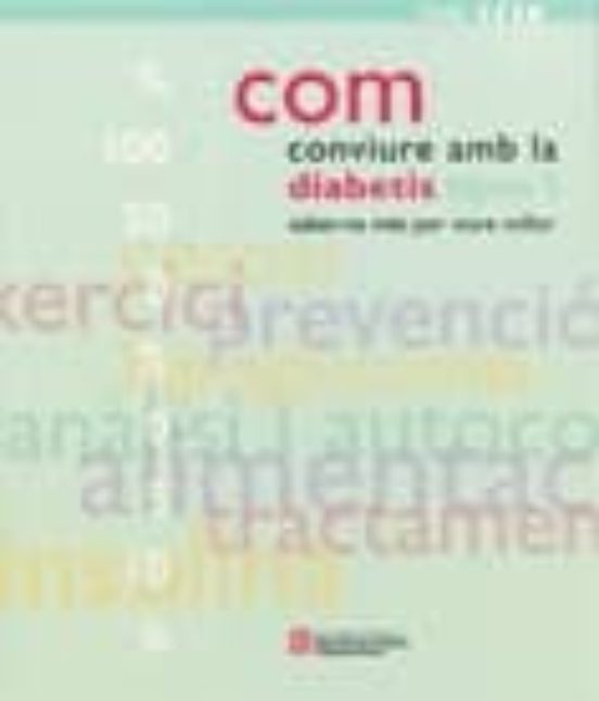 Com Conviure Amb La Diabetis Tipus 1. Saber-ne Més Per Viure Millor
