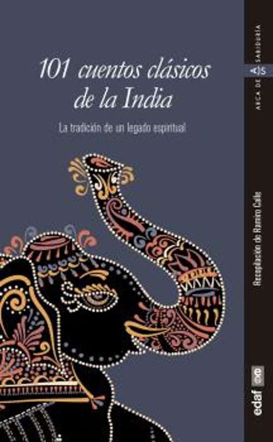101 Cuentos Clásicos De La India: La Tradición De Un Legado Espiritual