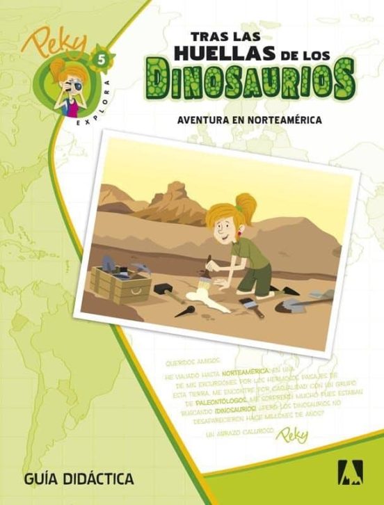 5. Peky Explora. Tras Las Huellas De Los Dinosaurios. Aventura En Nort