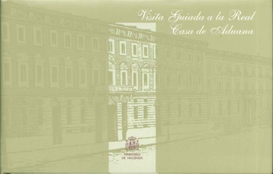 Visita Guiada A La Real Casa De Aduana