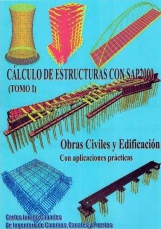 Calculo De Estructuras Con Sap 2000 - 2 Volumenes