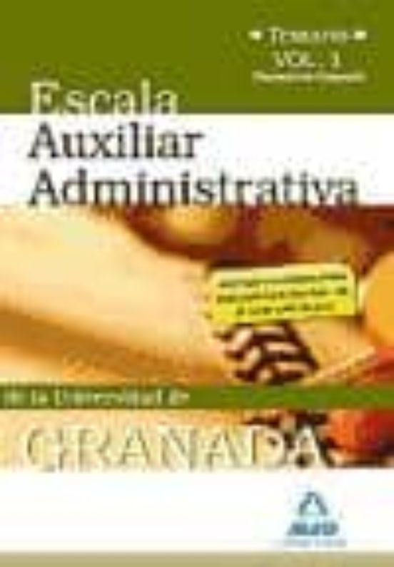 Escala Auxiliar De La Universidad De Granada. Temario. Volumen I
