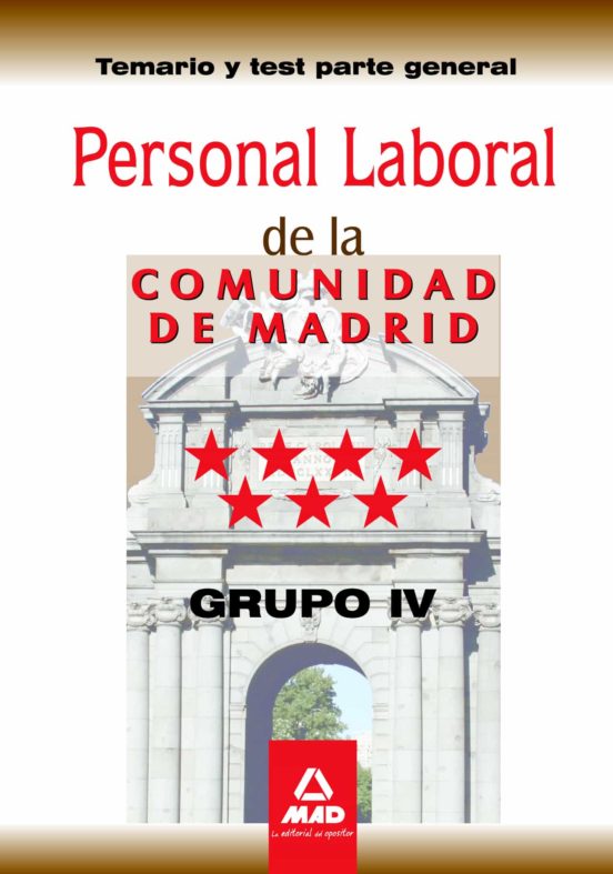 Personal Laboral De La Comunidad De Madrid. Grupo Iv. Temario Y T Test