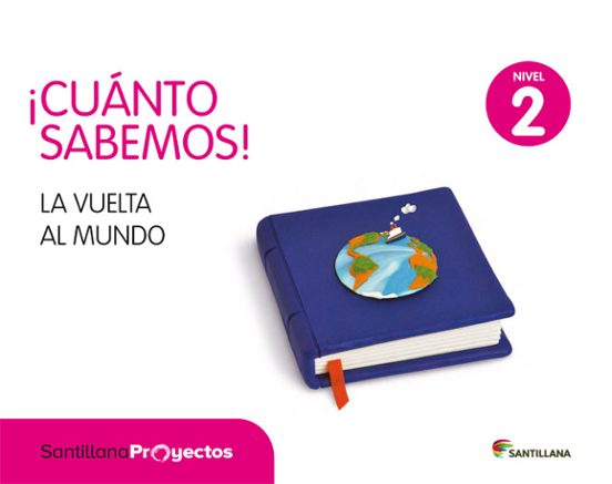 Cuanto Sabemos Nivel 2. La Vuelta Al Mundo 2ed
