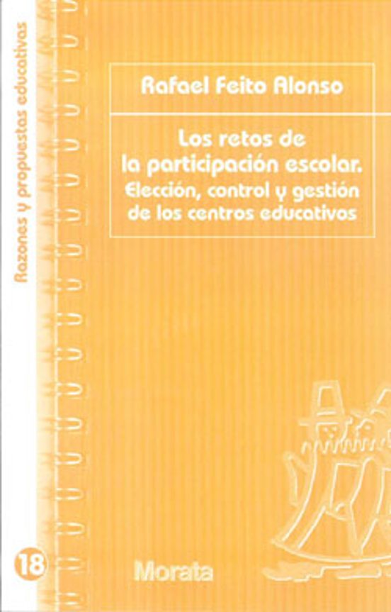 Los Retos De La Participacion Escolar: Eleccion Control Y Gestio N De