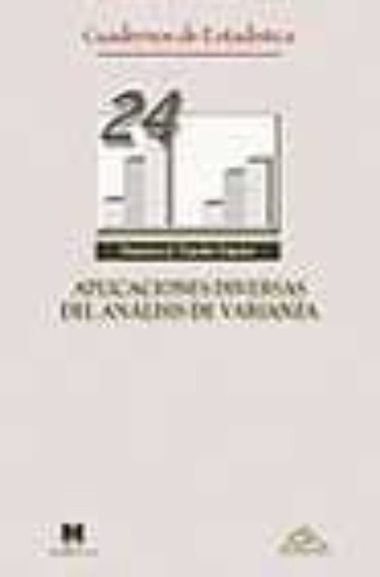 Aplicaciones Diversas Del Analisis De Varianza. Caudernos De Esta Dist