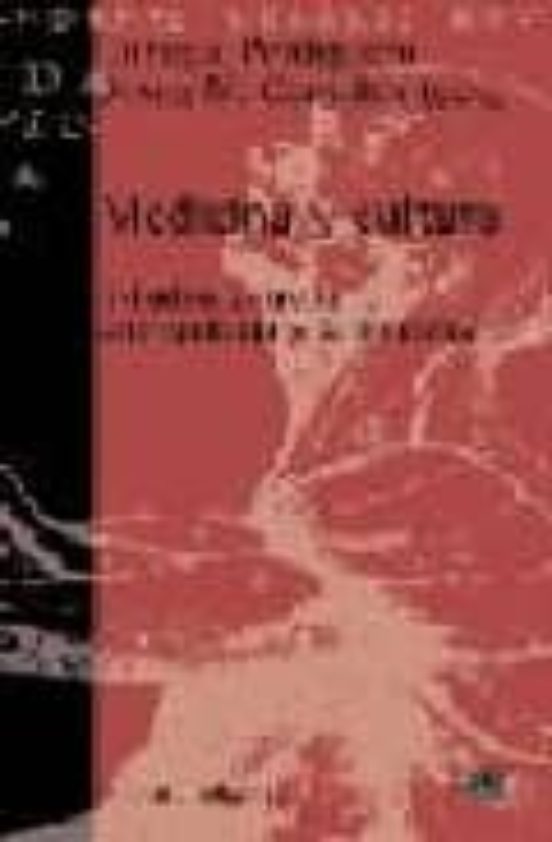 Medicina Y Cultura: Estudios Entre La Antropologia Y La Medicina