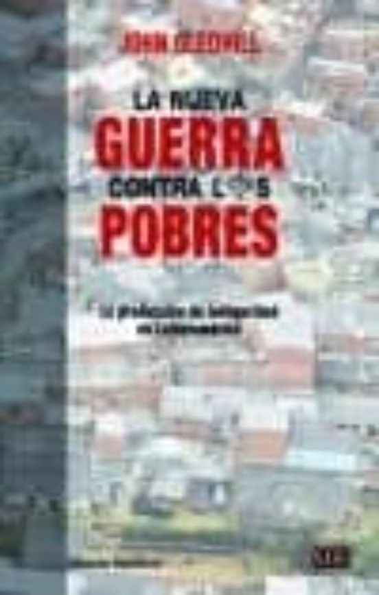 La Nueva Guerra Contra Los Pobres