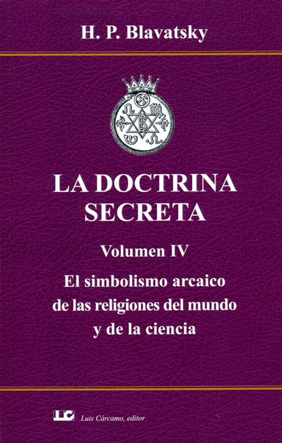 La Doctrina Secreta El Simbolismo Arcaico En Las Religiones