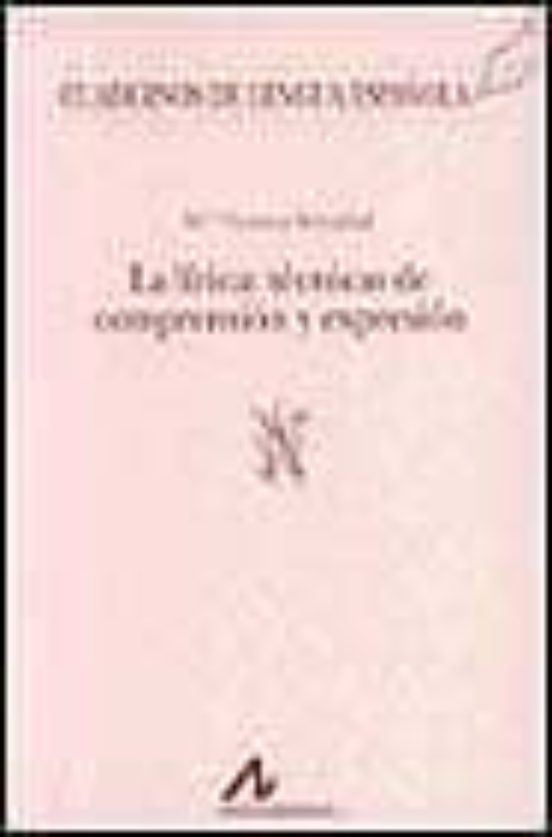 La Lirica: Tecnicas De Comprension Y Expresion