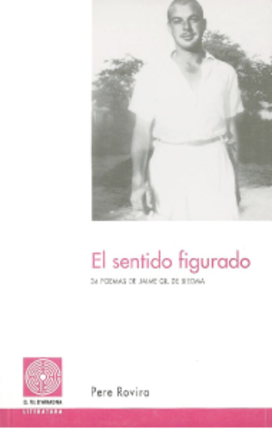 El Sentido Figurado: 34 Poemas De Jaime Gil De Biedma