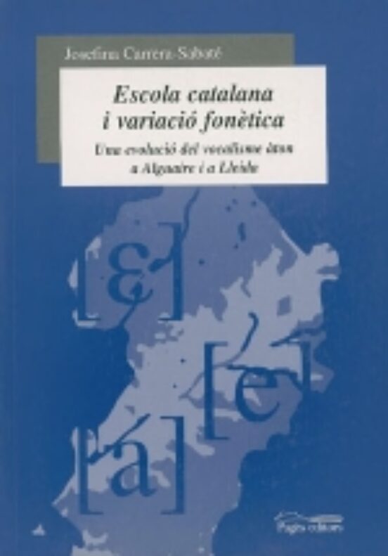 Escola Catalana I Variacio Fonetica: Una Evolucio Del Vocalisme A Ton