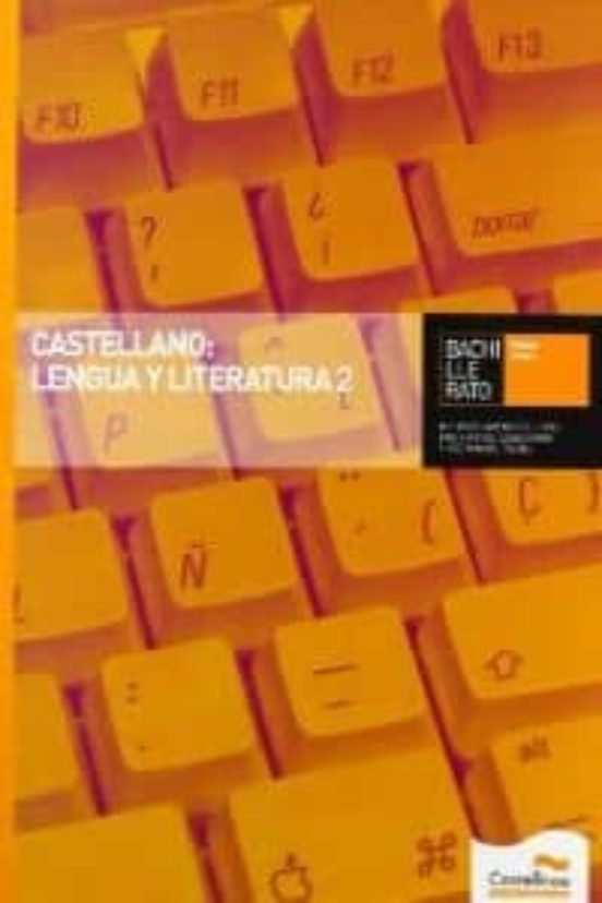 Castellano: Lengua Y Literatura 2 Bachillerato Valencia