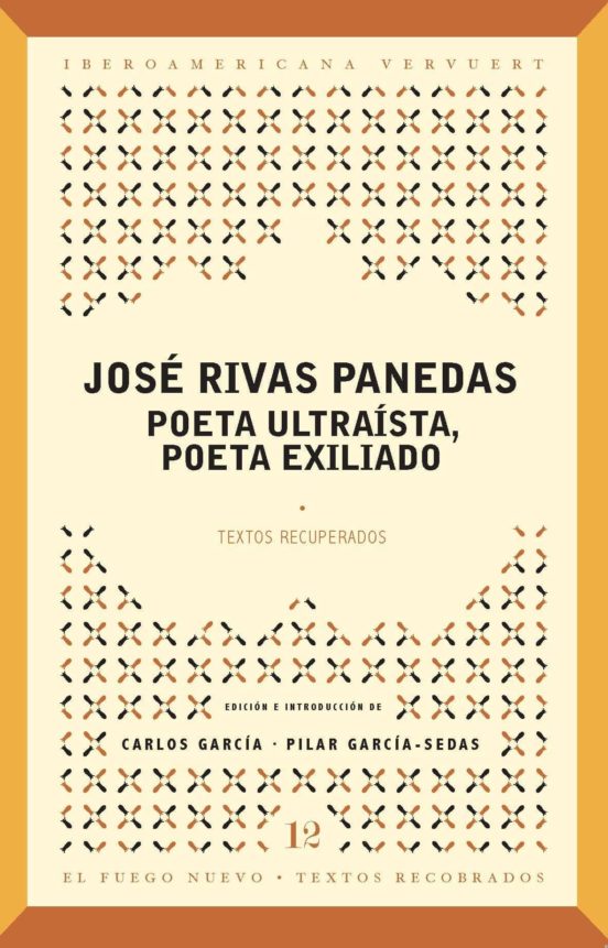 Poeta Ultraista Poeta Exiliado: Textos Recuperados