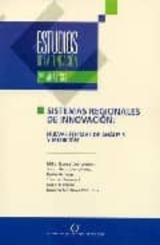 Estudios De La Fundacion: Sistemas Regionales De Innovacion Nueva S Fo