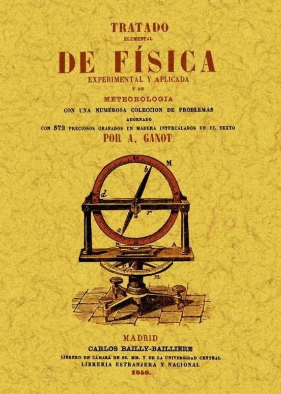 Tratado Elemental De Fisica Experimental Y Aplicada Y De Meteorol Ogia