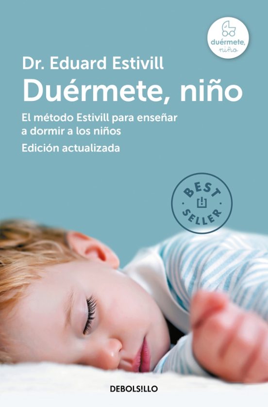 Duermete Niño: El Metodo Estivill Para Enseñar A Dormir A Los Ni Ños
