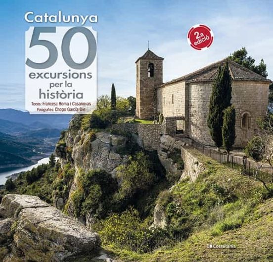 Catalunya: 50 Excursions Per La Història