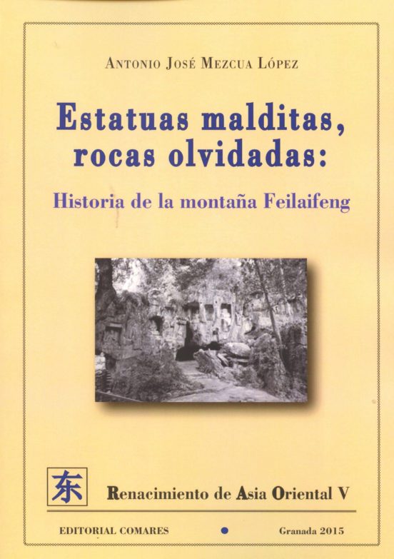 Estatuas Malditas Rocas Olvidadas: Historia De La Montaña Feilai Feng