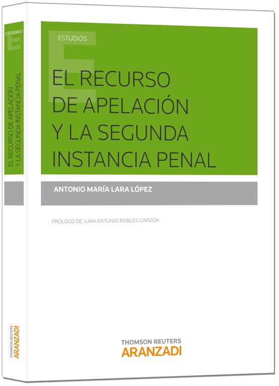 El Recurso De Apelación Y La Segunda Instancia Penal